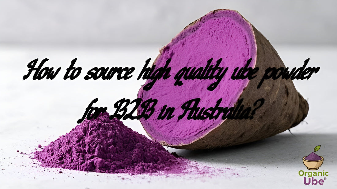 How to source high quality ube powder for B2B in Australia?