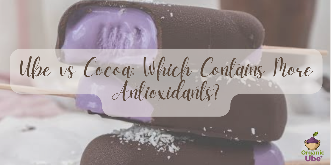 Ube vs Cocoa: Which Contains More Antioxidants?